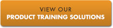 View Our Product Training Solutions
